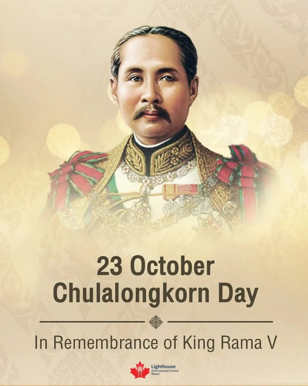 In Remembrance and Honour of His Majesty King Chulalongkorn (King Rama V)